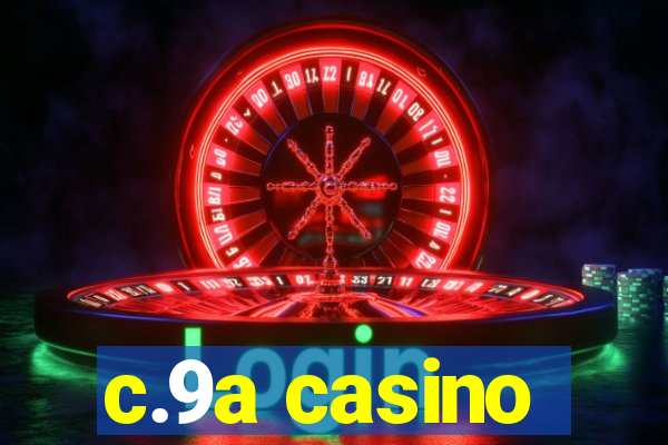 c.9a casino